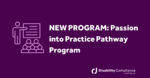 NDIS Provider Training: Passion into Practice Pathway Program