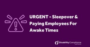 URGENT - Sleepover & Paying Employees For Awake Times