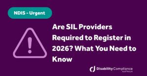 Are SIL Providers Required to Register in 2026? What You Need to Know